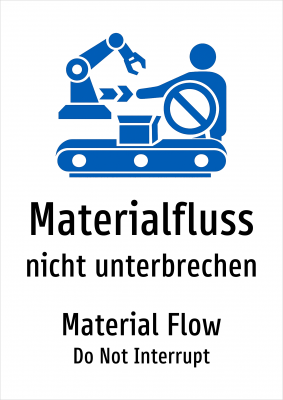 Materialfluss - nicht unterbrechen