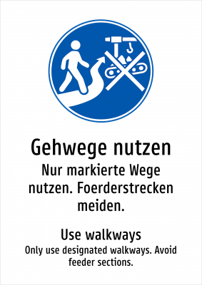 Gehwege nutzen - Nur markierte Wege nutzen. Foerderstrecken meiden.