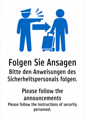 Folgen Sie Ansagen - Bitte den Anweisungen des Sicherheitspersonals folgen.