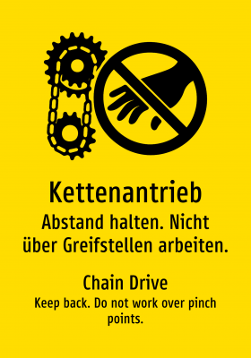 Kettenantrieb - Abstand halten. Nicht über Greifstellen arbeiten.