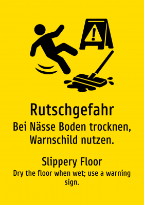Rutschgefahr - Bei Nässe Boden trocknen, Warnschild nutzen.