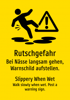 Rutschgefahr - Bei Nässe langsam gehen, Warnschild aufstellen.