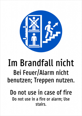 Im Brandfall nicht - Bei Feuer/Alarm nicht benutzen; Treppen nutzen.