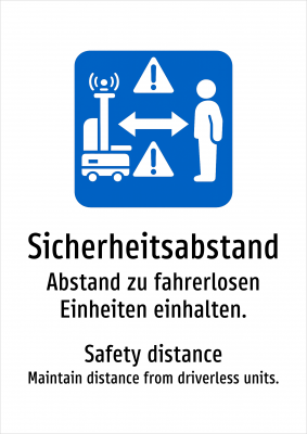 Sicherheitsabstand - Abstand zu fahrerlosen Einheiten einhalten.