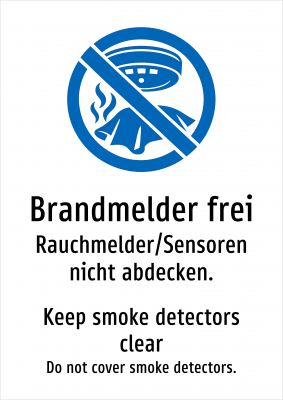 Brandmelder frei - Rauchmelder/Sensoren nicht abdecken.