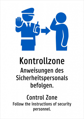 Kontrollzone - Anweisungen des Sicherheitspersonals befolgen.