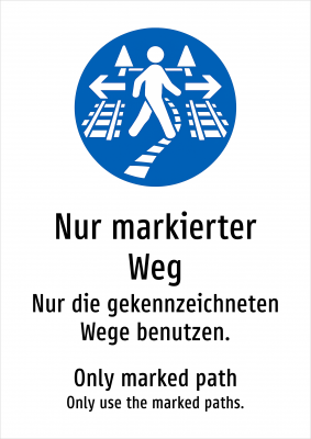 Nur markierter Weg - Nur die gekennzeichneten Wege benutzen.