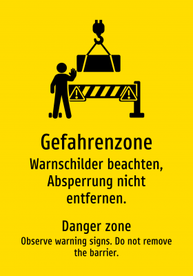 Gefahrenzone - Warnschilder beachten, Absperrung nicht entfernen.
