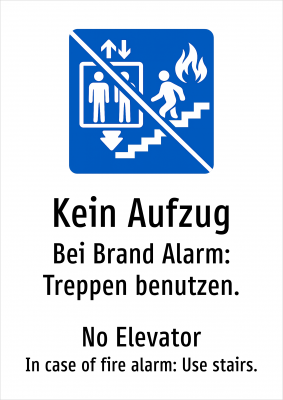 Kein Aufzug - Bei Brand Alarm: Treppen benutzen.