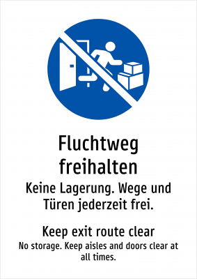 Fluchtweg freihalten - Keine Lagerung. Wege und Türen jederzeit frei.