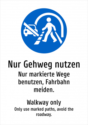 Nur Gehweg nutzen - Nur markierte Wege benutzen, Fahrbahn meiden.
