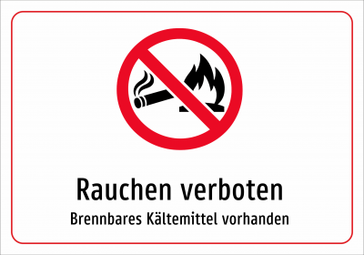 Rauchen verboten - Brennbares Kältemittel vorhanden