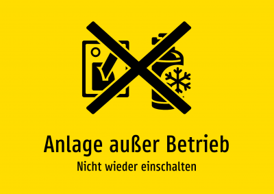 Anlage außer Betrieb - Nicht wieder einschalten