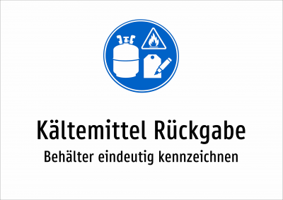 Kältemittel Rückgabe - Behälter eindeutig kennzeichnen