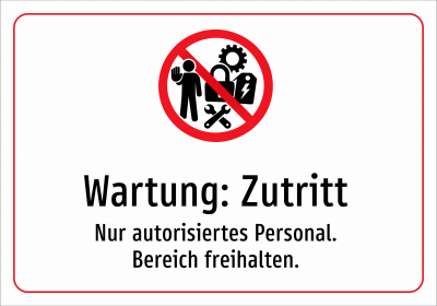 Wartung: Zutritt - Nur autorisiertes Personal. Bereich freihalten.