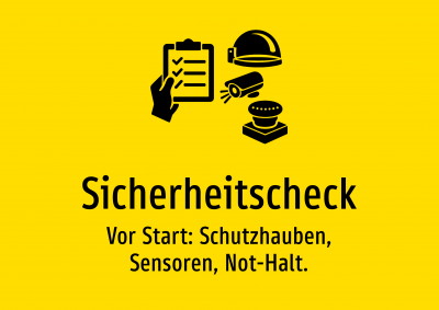 Sicherheitscheck - Vor Start: Schutzhauben, Sensoren, Not-Halt.