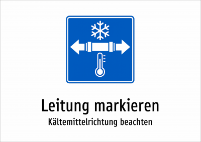 Leitung markieren - Kältemittelrichtung beachten