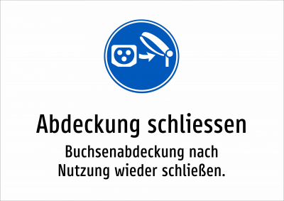 Abdeckung schliessen - Buchsenabdeckung nach Nutzung wieder schließen.