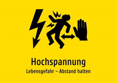 Hochspannung - Lebensgefahr – Abstand halten