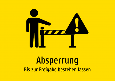 Absperrung - Bis zur Freigabe bestehen lassen