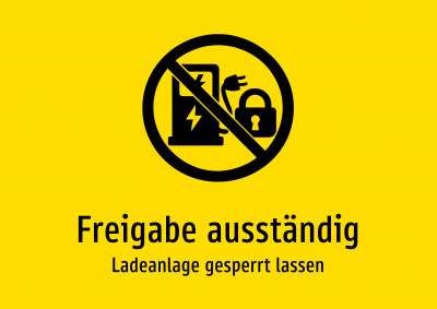 Freigabe ausständig - Ladeanlage gesperrt lassen