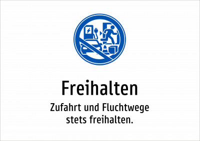 Freihalten - Zufahrt und Fluchtwege stets freihalten.