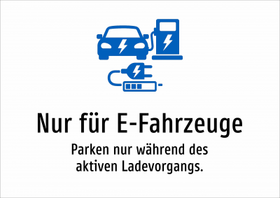Nur für E-Fahrzeuge - Parken nur während des aktiven Ladevorgangs.