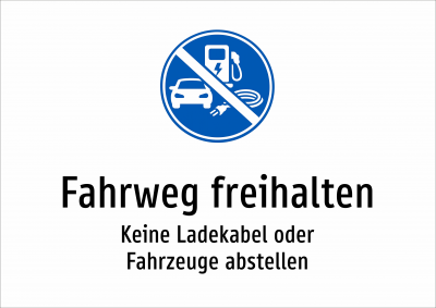 Fahrweg freihalten - Keine Ladekabel oder Fahrzeuge abstellen
