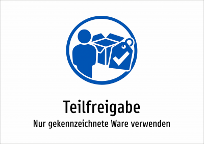 Teilfreigabe - Nur gekennzeichnete Ware verwenden