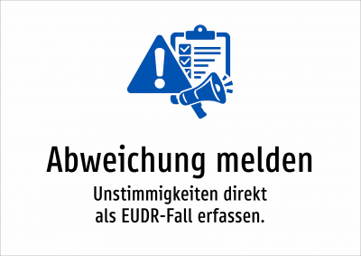 Abweichung melden - Unstimmigkeiten direkt als EUDR-Fall erfassen.
