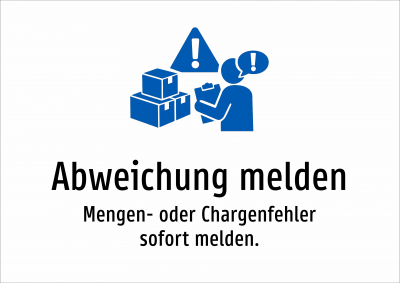 Abweichung melden - Mengen- oder Chargenfehler sofort melden.