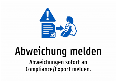Abweichung melden - Abweichungen sofort an Compliance/Export melden.