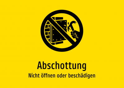 Abschottung - Nicht öffnen oder beschädigen
