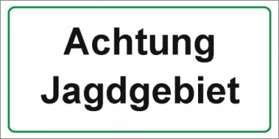 Achtung Jagdgebiet