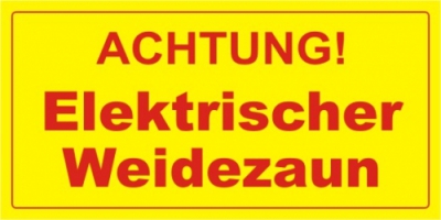Achtung elektrischer Weidezaun