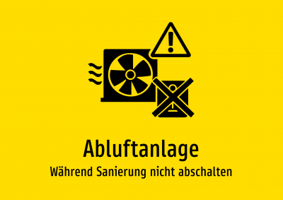 Abluftanlage - Während Sanierung nicht abschalten