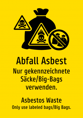 Abfall Asbest - Nur gekennzeichnete Säcke/Big-Bags verwenden.