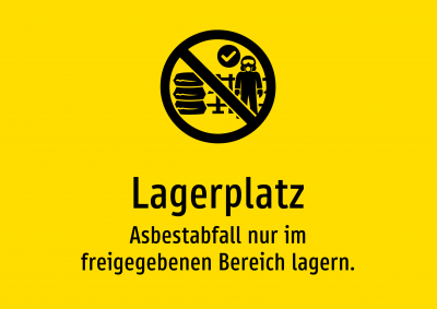 Lagerplatz - Asbestabfall nur im freigegebenen Bereich lagern.