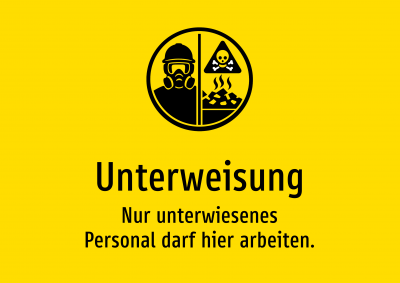 Unterweisung - Nur unterwiesenes Personal darf hier arbeiten.