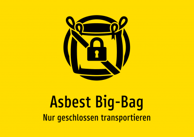 Asbest Big-Bag - Nur geschlossen transportieren