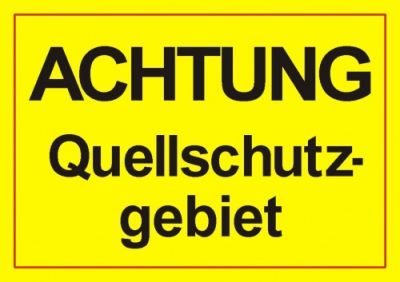 Achtung Quellschutzgebiet
