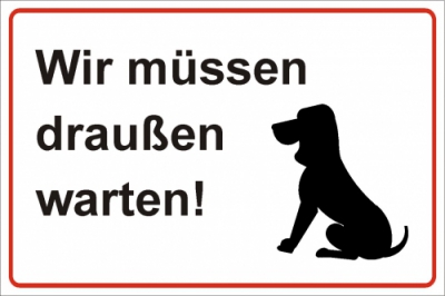 Wir müssen draußen bleiben !