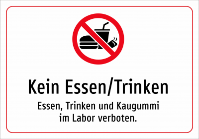 Kein Essen/Trinken - Essen, Trinken und Kaugummi im Labor verboten.