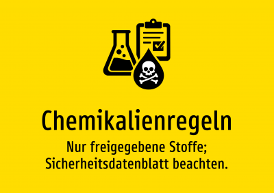 Chemikalienregeln - Nur freigegebene Stoffe; Sicherheitsdatenblatt beachten.