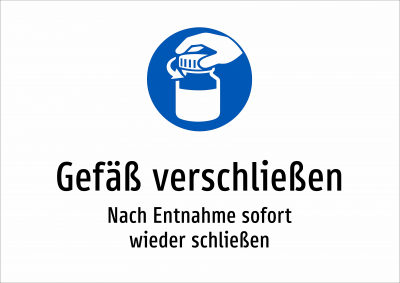 Gefäß verschließen - Nach Entnahme sofort wieder schließen