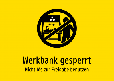 Werkbank gesperrt - Nicht bis zur Freigabe benutzen