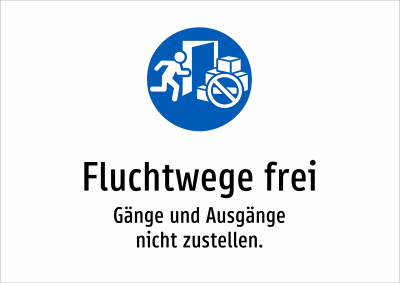 Fluchtwege frei - Gänge und Ausgänge nicht zustellen.