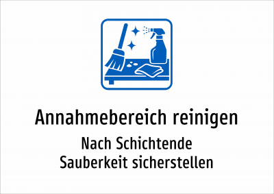 Annahmebereich reinigen - Nach Schichtende Sauberkeit sicherstellen