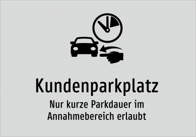 Kundenparkplatz - Nur kurze Parkdauer im Annahmebereich erlaubt