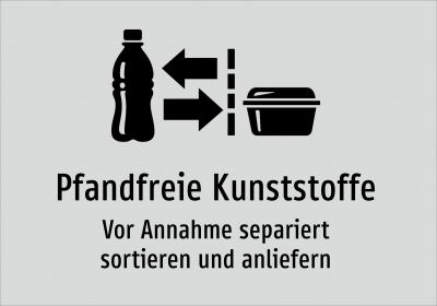 Pfandfreie Kunststoffe - Vor Annahme separiert sortieren und anliefern